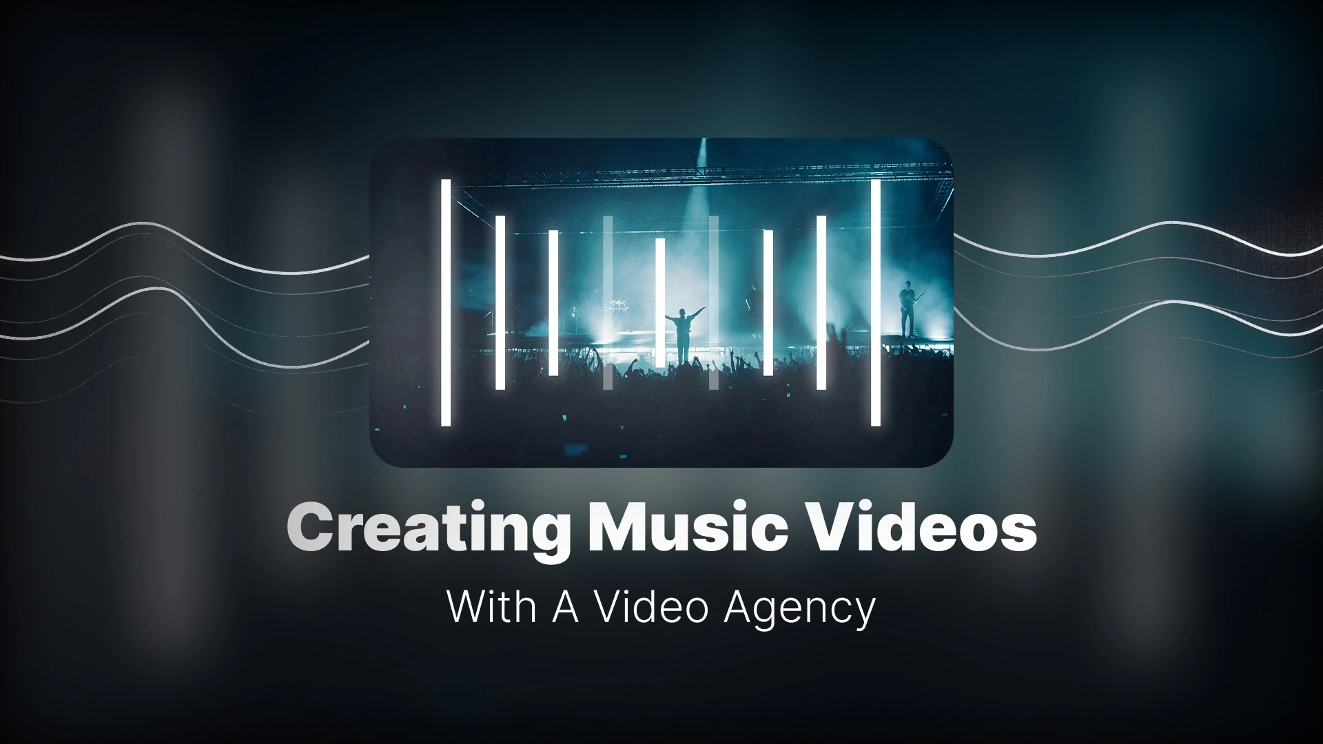 How to Work with an Agency to Make a Music Video