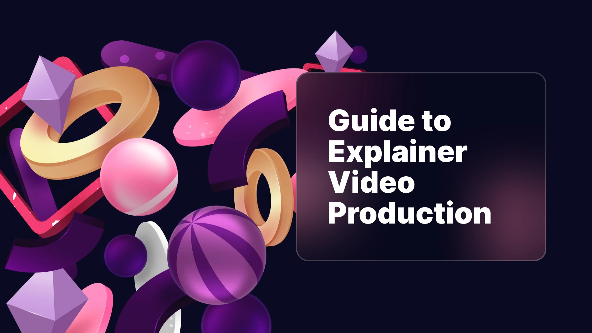 A Step-by-Step Guide to Explainer Video Production