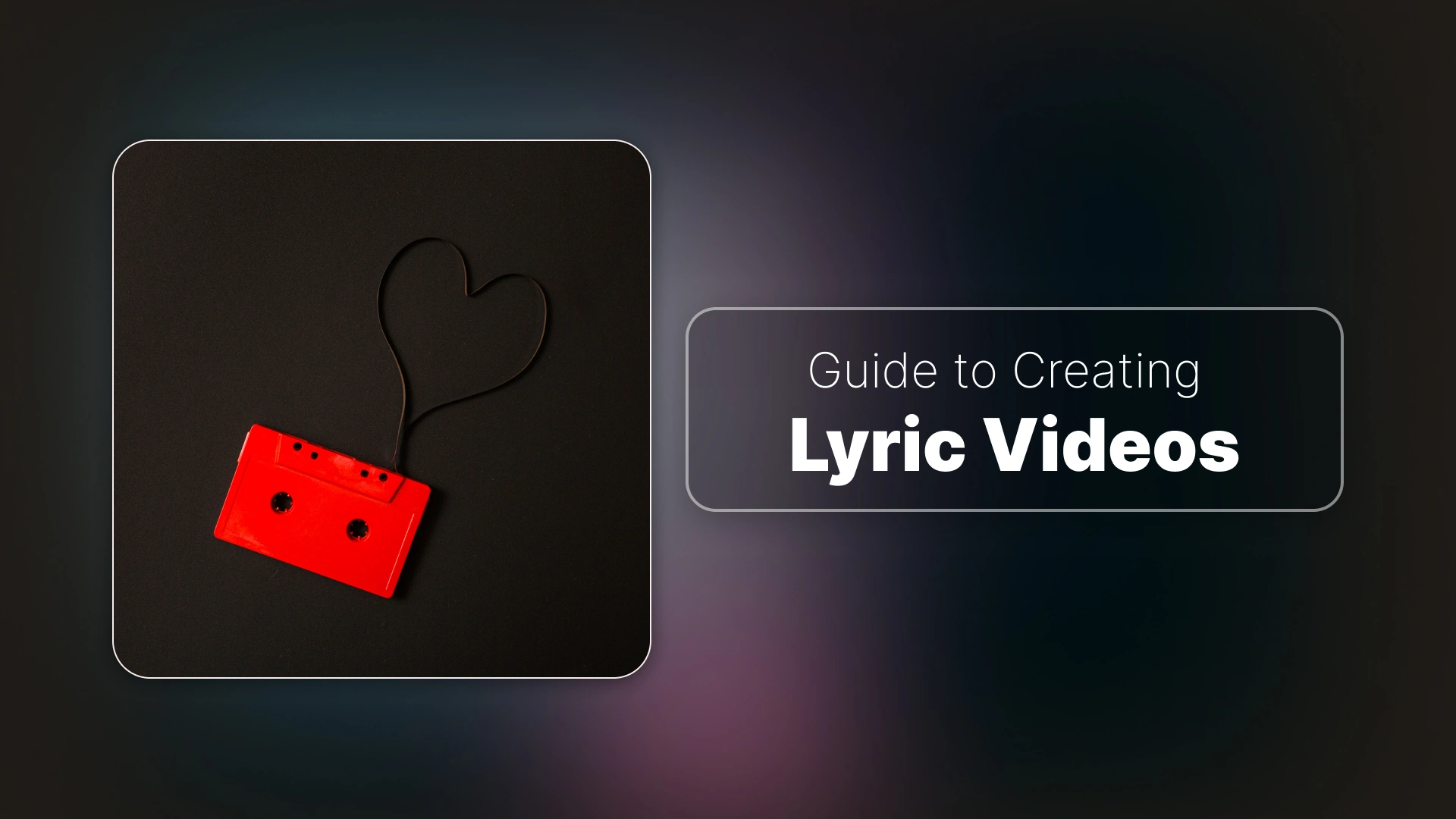 How to Make a Lyric Video That Captivates Your Audience