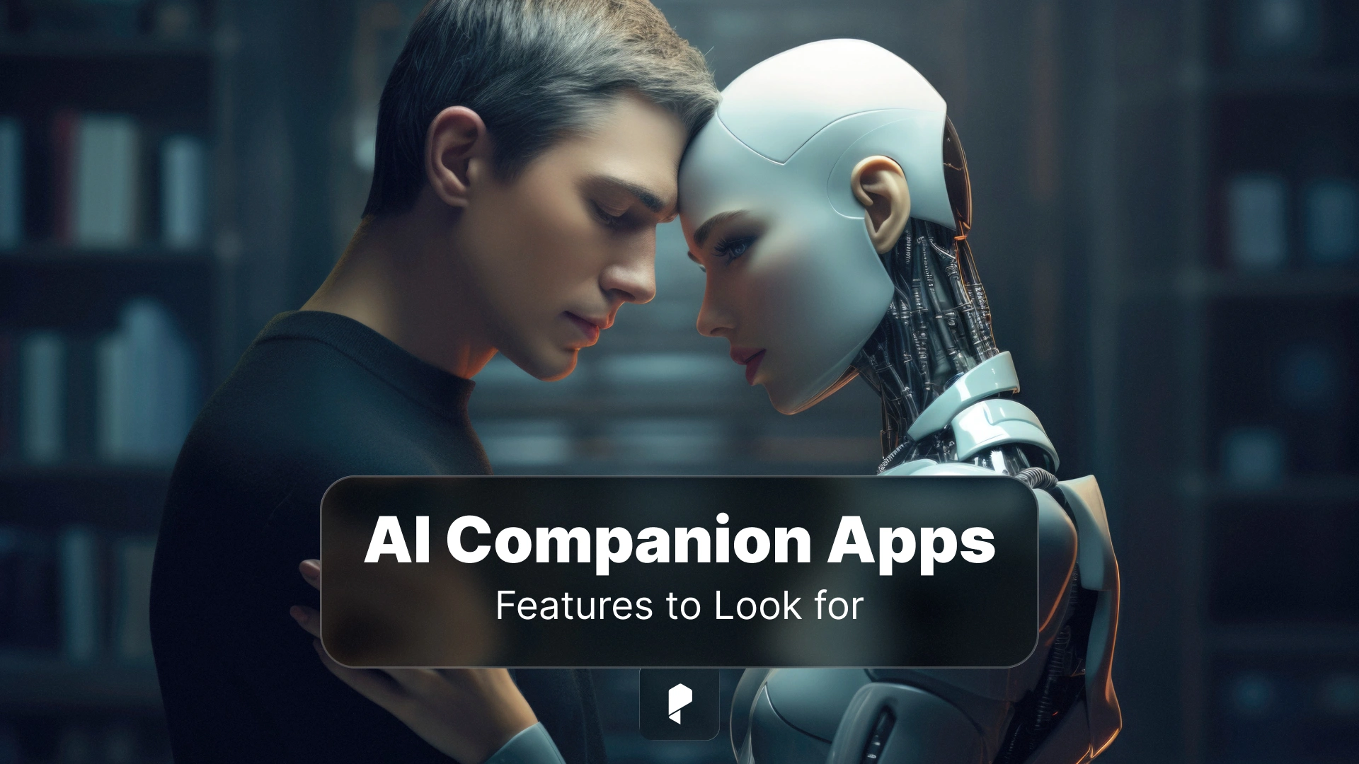 5 Key Features to Look for in an AI Companion App in 2026