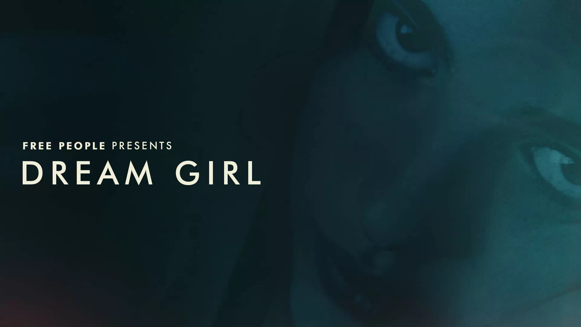 Free People presents: Dream Girl